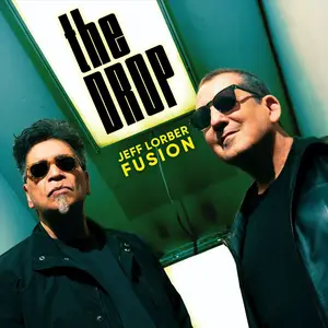 Jeff Lorber Fusion - The Drop (2023) [Official Digital Download 24/96]