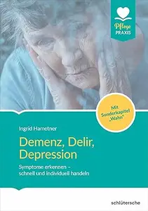 Demenz, Delir, Depression, 2.Auflage
