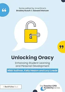 Unlocking Oracy Enhancing Student Learning and Personal Development