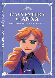 I Capolavori Disney Special 10 - L'avventura di Anna (Giunti 2022-02)