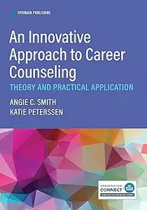 An Innovative Approach to Career Counseling: Theory and Practical Application