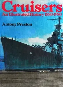 Cruisers: An Illustrated History 1880-1980