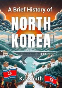 A Brief History North Korea
