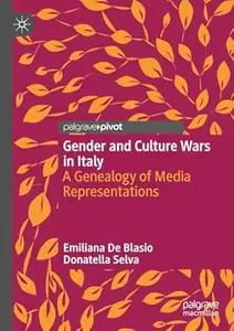 Gender and Culture Wars in Italy: A Genealogy of Media Representations