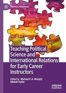 Teaching Political Science and International Relations for Early Career Instructors