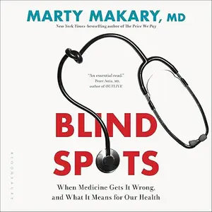 Blind Spots: When Medicine Gets It Wrong, and What It Means for Our Health [Audiobook]