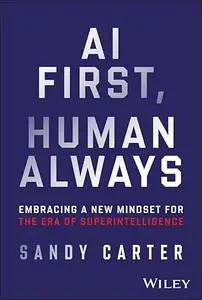 AI First, Human Always