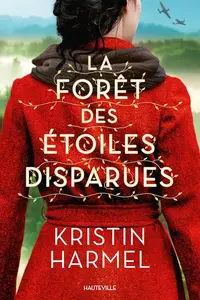 Kristin Harmel, "La forêt des étoiles disparues"