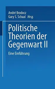 Politische Theorien der Gegenwart II: Eine Einführung