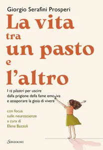 Giorgio Serafini Prosperi - La vita tra un pasto e l'altro