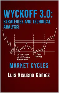 Wyckoff 3.0: Strategies and Technical Analysis: Market Cycles