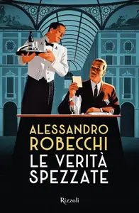 Alessandro Robecchi - Le verità spezzate