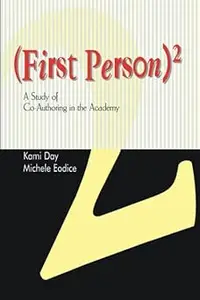 First Person Squared: A Study of Co-Authoring in the Academy