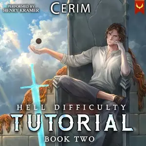 Hell Difficulty Tutorial 2: A LitRPG Adventure [Audiobook]