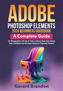 Adobe Photoshop Elements 2024 Beginners GuideBook