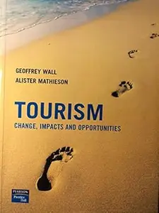 Tourism: Changes, Impacts, And Opportunities