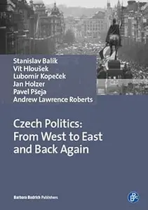 Czech Politics: From West to East and Back Again