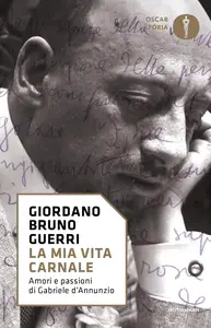 Giordano Bruno Guerri - La mia vita carnale