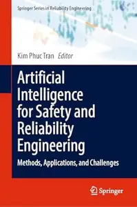 Artificial Intelligence for Safety and Reliability Engineering