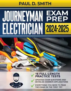 Journeyman Electrician Exam Prep: The Clearest Study Guide, with 16 Complete and Up-to-Date Practice Tests