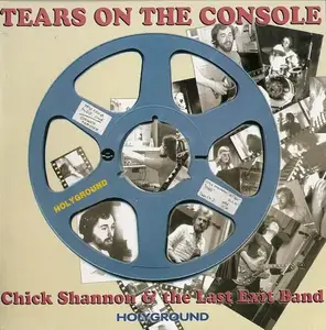 Chick Shannon & The Last Exit Band - Tears On The Console (1975) [Reissue 2005]