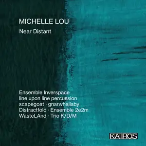 Ensemble Inverspace - Michelle Lou: Near Distant (Live) (2024) [Official Digital Download 24/96]