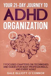 Your 21-Day Journey to ADHD Organization