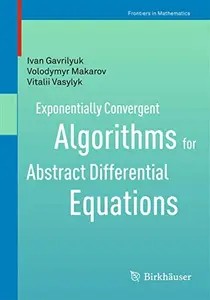 Exponentially Convergent Algorithms for Abstract Differential Equations (Repost)