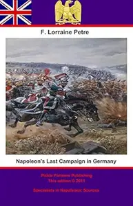 Napoleon's Last Campaign in Germany