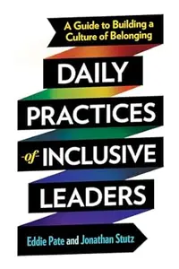 Daily Practices of Inclusive Leaders