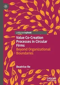 Value Co-Creation Processes in Circular Firms: Beyond Organizational Boundaries