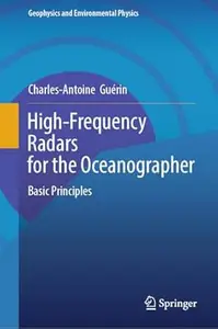 High-Frequency Radars for the Oceanographer: Basic Principles