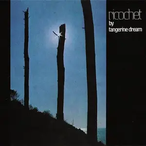 Tangerine Dream - Ricochet (1975) [Definitive Edition 1995]