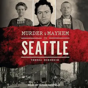 Murder & Mayhem in Seattle [Audiobook]