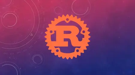 Master The Rust Programming Language : Beginner To Advanced
