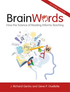 Brain Words: How the Science of Reading Informs Teaching, 2nd Edition