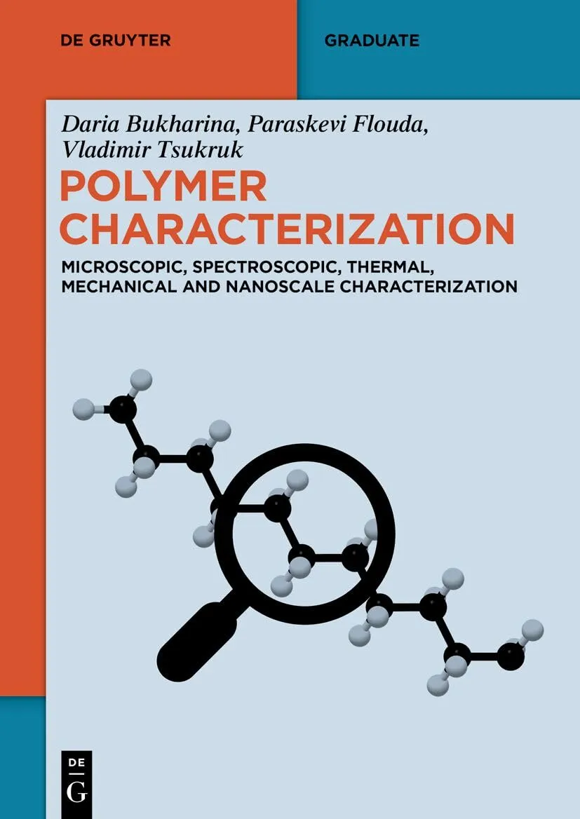 Polymer Characterization: Microscopic, Spectroscopic, Thermal, Mechanical and Nanoscale Characterization
