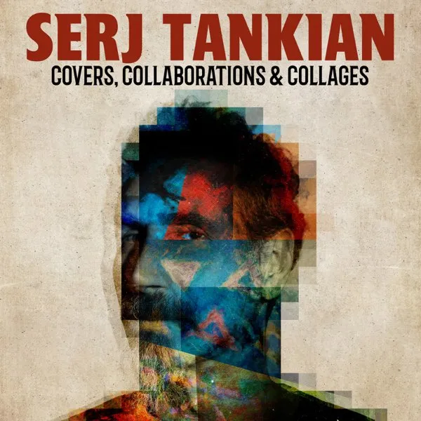 Serj Tankian - Covers, Collaborations & Collages (2025)