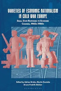 Varieties of Economic Nationalism in Cold War Europe