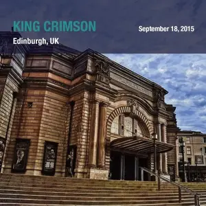 King Crimson - 2015-09-18 Usher Hall Edinburgh (2025)