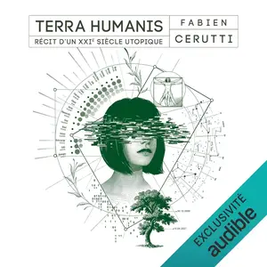 Fabien Cerutti, "Terra humanis : Récit d'un XXIe siècle utopique"