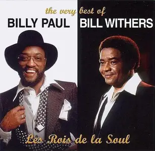 Billy Paul And Bill Withers - The Very Best Of - Les Rois De La Soul (2002)