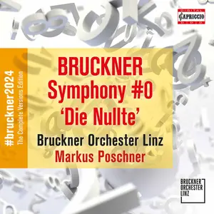 Bruckner Orchester Linz & Markus Poschner - Bruckner Symphony in D Minor, WAB 100 Die Nullte (2022) [24/48]