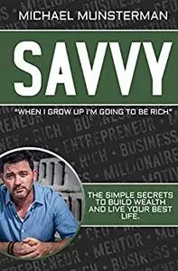 Savvy: When I Grow Up I Want To Be Rich