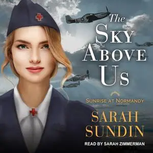 «The Sky Above Us» by Sarah Sundin