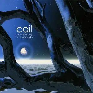 Coil - Musick to Play in the Dark Vol. 1-2 (1999-2000)