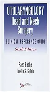 Otolaryngology-Head and Neck Surgery: Clinical Reference Guide, 6th Edition