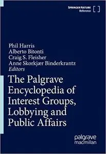 The Palgrave Encyclopedia of Interest Groups, Lobbying and Public Affairs