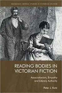 Reading Bodies in Victorian Fiction: Associationism, Empathy and Literary Authority
