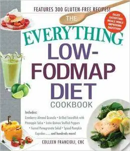 The Everything Low-FODMAP Diet Cookboo